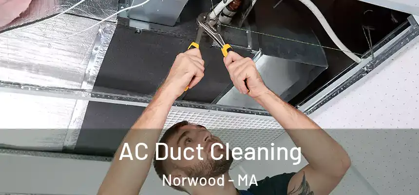  AC Duct Cleaning Norwood - MA
